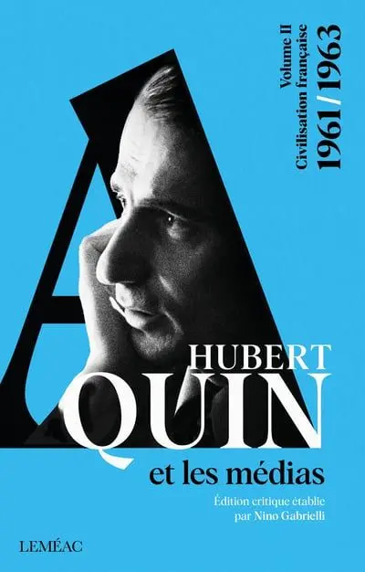 Hubert Aquin et les médias, 1961-1963 2