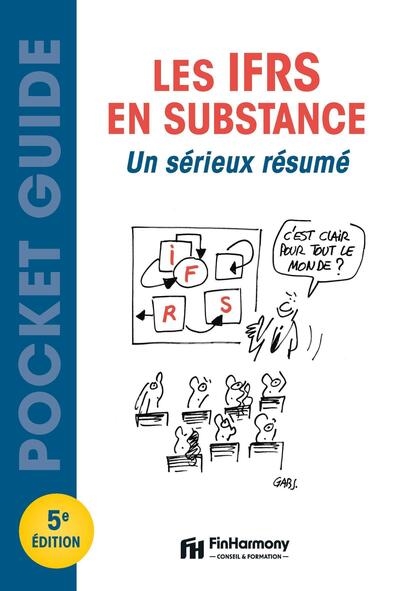 Les IFRS en substance : un...