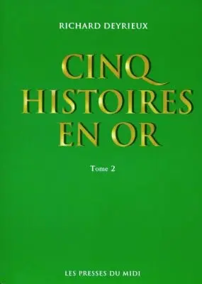 Cinq histoires en or. Vol. 2