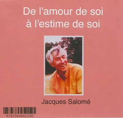 De l'amour de soi à l'estime de soi