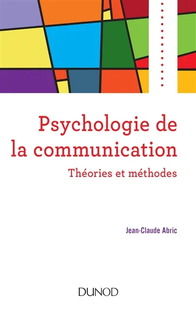 Psychologie de la communication : théories et méthodes