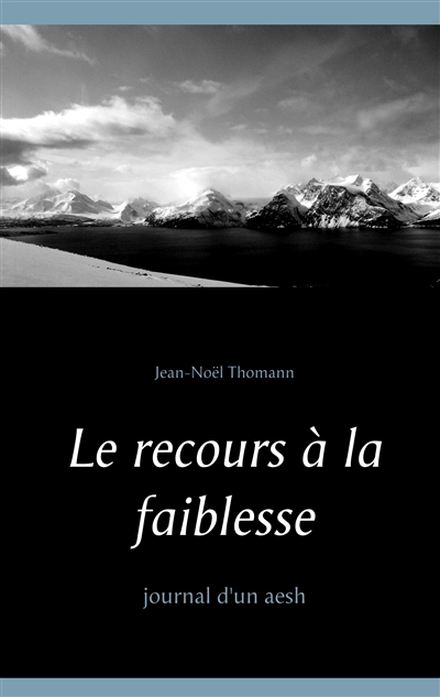 Le recours à la faiblesse :...