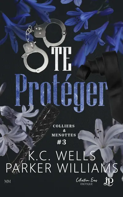 Te protéger : Colliers & Menottes #3
