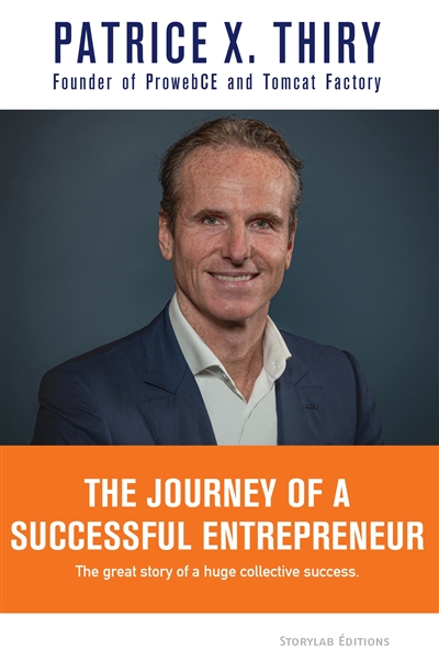 the journey of a successful entrepreneur : the great story of a huge collective success