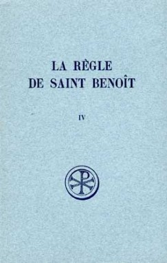 La Règle de saint Benoît. Vol. 4. Commentaire historique et critique : parties I-III