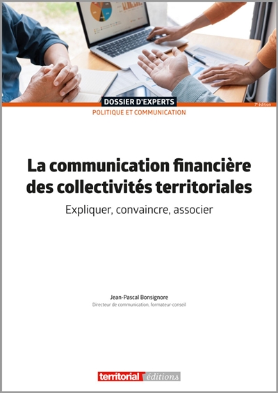 La communication financière des collectivités territoriales : expliquer, convaincre, associer