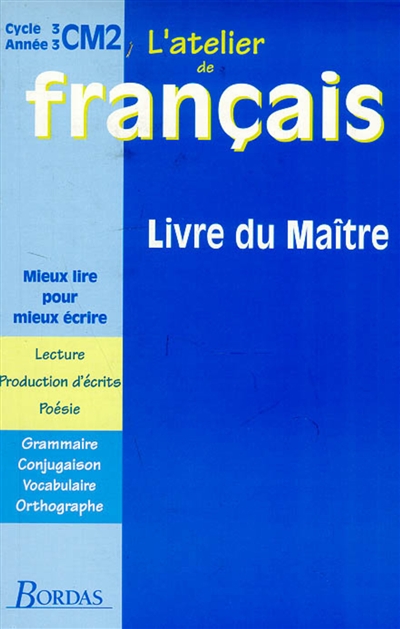 L'atelier de français, cycle 3, année 3, CM2 : livre du maître