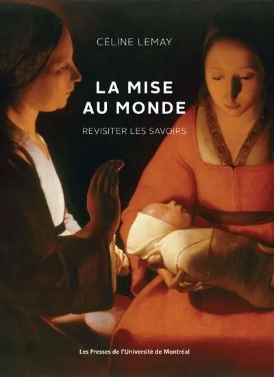 La mise au monde : revisiter les savoirs