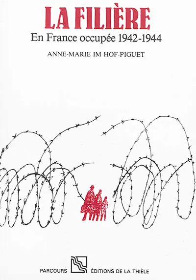 La Filière : en France occupée 1942-1944