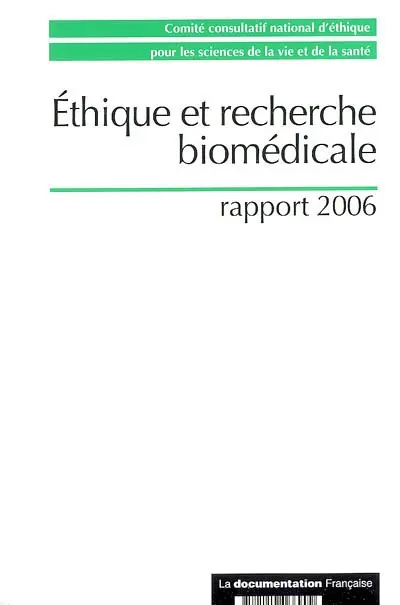 Ethique et recherche biomédicale : rapport 2006