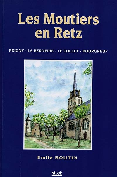 Les Moutiers-en-Retz : Prigny, La Bernerie, Le Collet, Bourgneuf