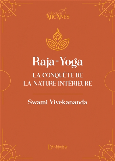 Raja-yoga : la conquête de...
