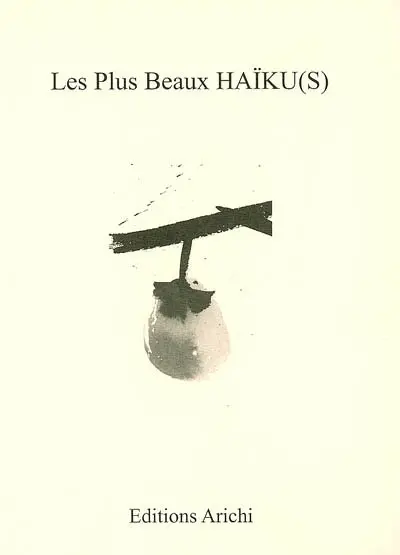 Les plus beaux haïku(s)