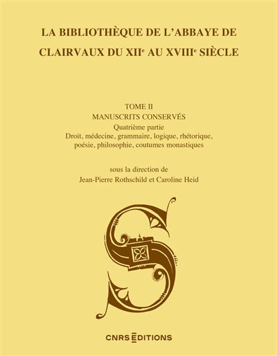 La bibliothèque de l'abbaye de Clairvaux du XIIe au XVIIIe siècle. Vol. 2. Manuscrits conservés. Vol. 4. Droit, médecine, grammaire (I)
