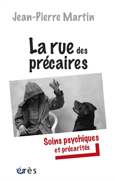 La rue des précaires : soins psychiques et précarités