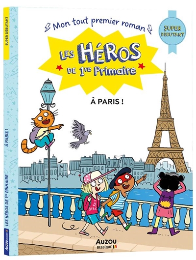 Les hÉros de 1re primaire - super dÉbutant - À paris !