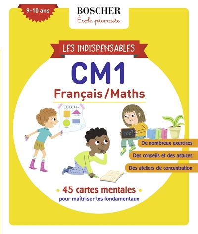 Les indispensables CM1, 9-10 ans : français-maths : 45 cartes mentales pour maîtriser les fondamentaux