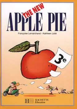 The New Apple pie, anglais, LV 1 3e : livre de l'élève