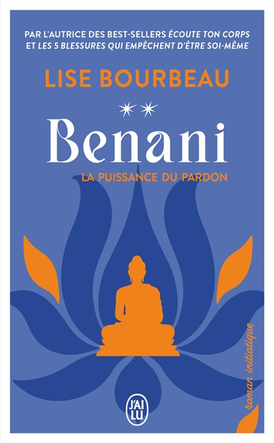 Benani : la puissance du pardon : roman initiatique