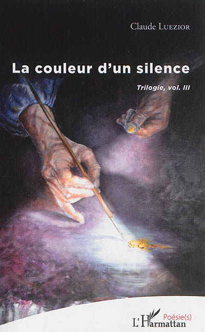 Trilogie. Vol. 3. La couleur d'un silence