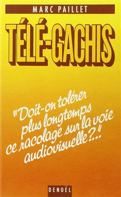 Télé-gachis