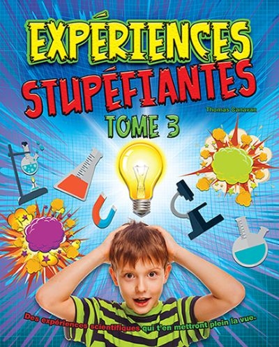 Expériences stupéfiantes 3
