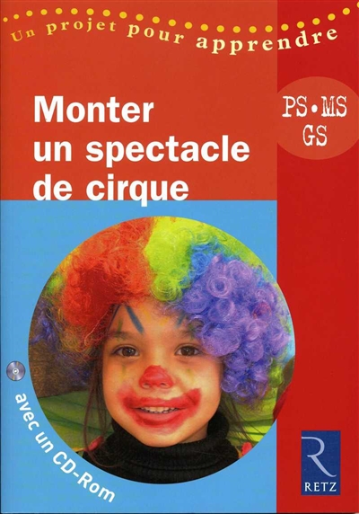 Monter un spectacle de cirque Ps. Ms. Gs avec un Cd-rom