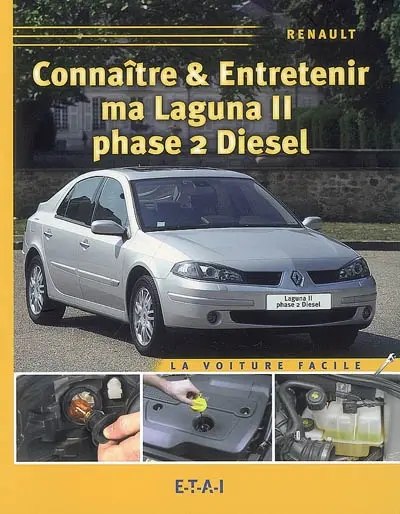 Connaître & entretenir ma Laguna II phase 2 diesel