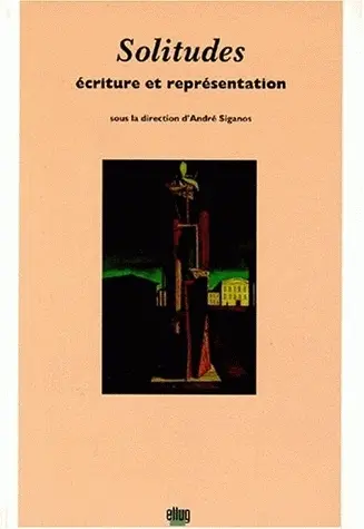 Solitudes : écriture et représentation