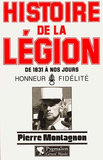 Histoire de la Légion de 1831 à nos jours