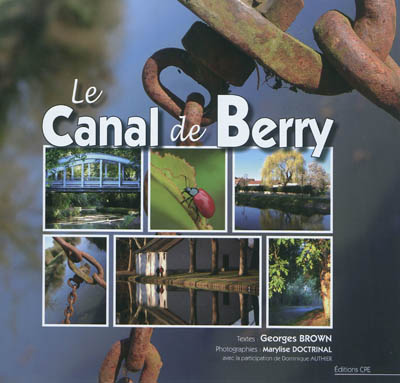 Le canal de Berry : grandeur et décadence du plus étroit des canaux français