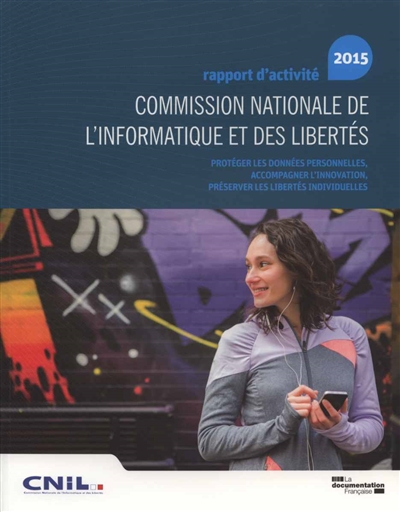 Commission nationale de l'informatique et des libertés : 36e rapport d'activité 2015