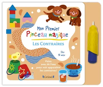 Les contraires : peins avec de l'eau pour voir apparaître les contraires !