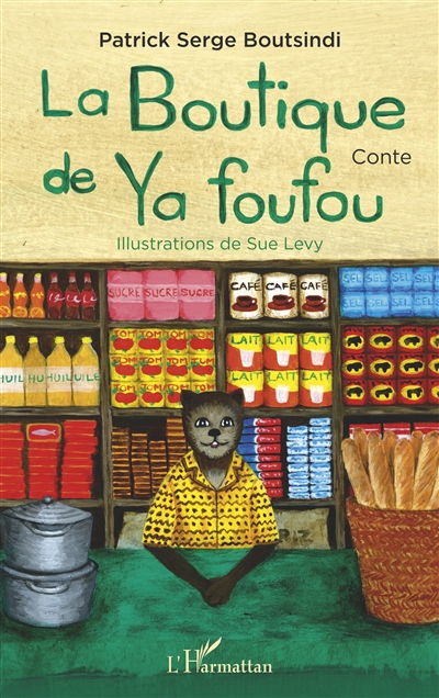 La boutique de Ya foufou : conte