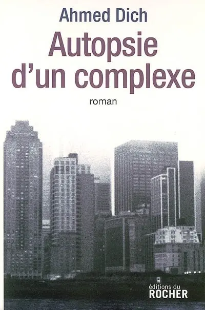 Autopsie d'un complexe