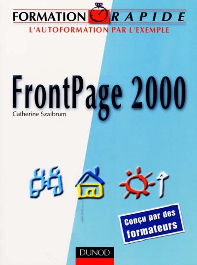 Frontpage 2000 : l'autoformation par exemple