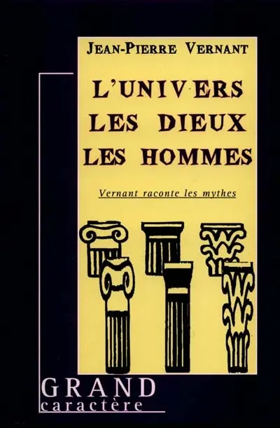 L'univers, les dieux, les hommes : récits grecs des origines