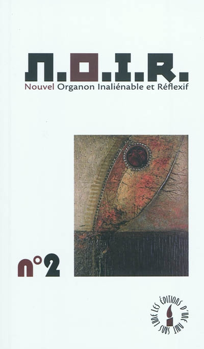 NOIR, nouvel organon inaliénable et réflexif, n° 2