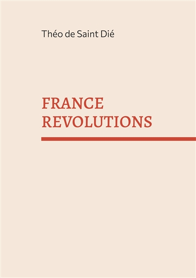 France révolutions : Destin...