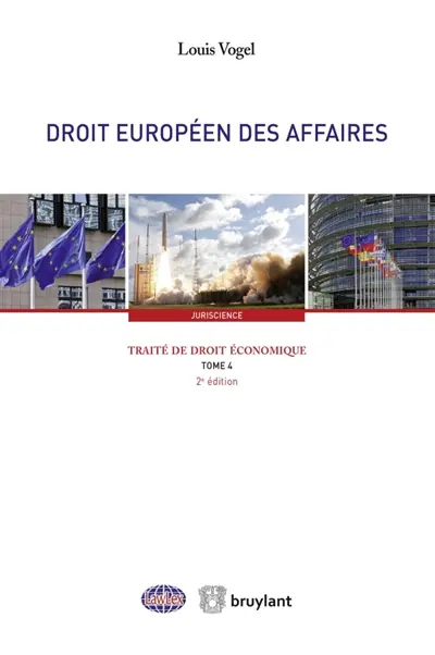 Traité de droit économique. Vol. 4. Droit européen des affaires