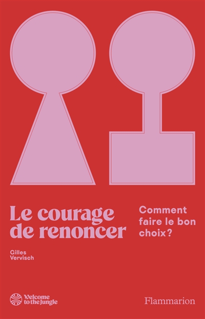 Le courage de renoncer :...