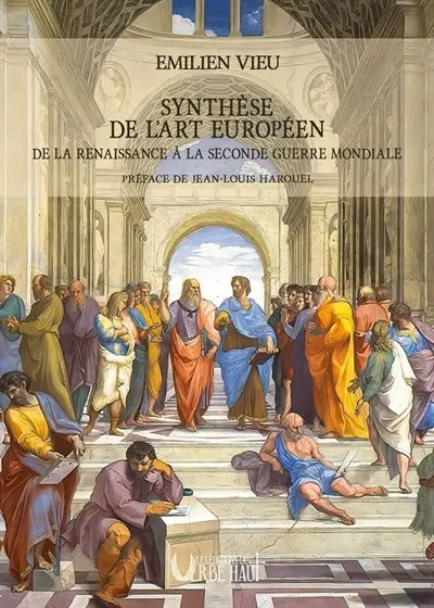Synthèse de l'art européen : de la Renaissance à la Seconde Guerre mondiale