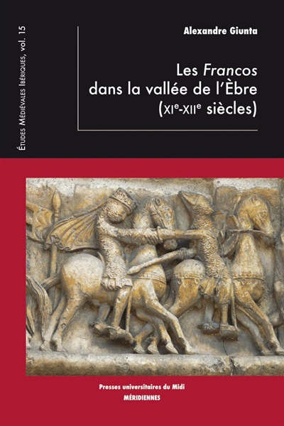 Les Francos dans la vallée de l'Ebre : XIe-XIIe siècles