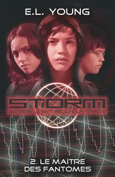 Storm : qui sème le vent récolte la tempête. Vol. 2. Le maître des fantômes