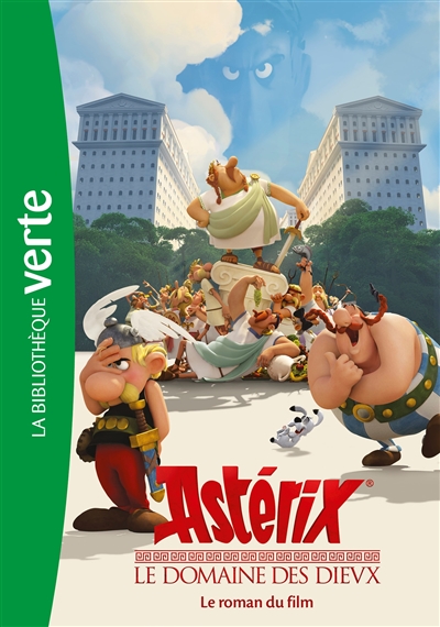 Astérix, le domaine des dieux : le roman du film