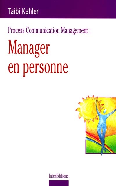 Process Communication Management : manager en personne