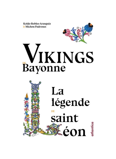 Vikings de Bayonne : la légende de saint Léon