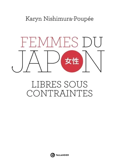 Femmes du Japon : libres sous contraintes