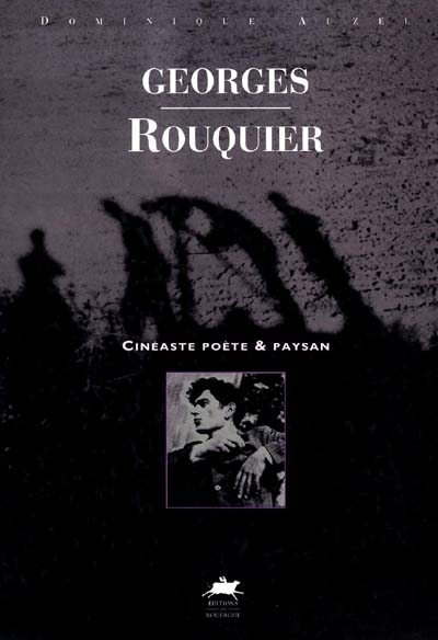 Georges Rouquier : cinéaste poète et paysan