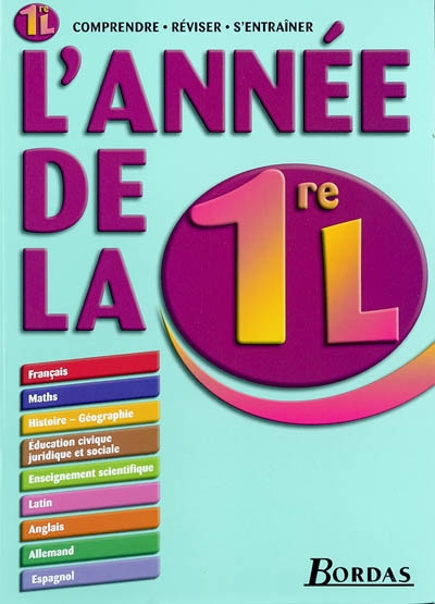 L'année de la 1re L : comprendre, réviser, s'entraîner